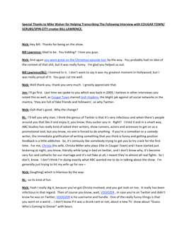 Special Thanks to Mike Walser for Helping Transcribing the Following Interview with COUGAR TOWN/ SCRUBS/SPIN CITY Creator BILL LAWRENCE