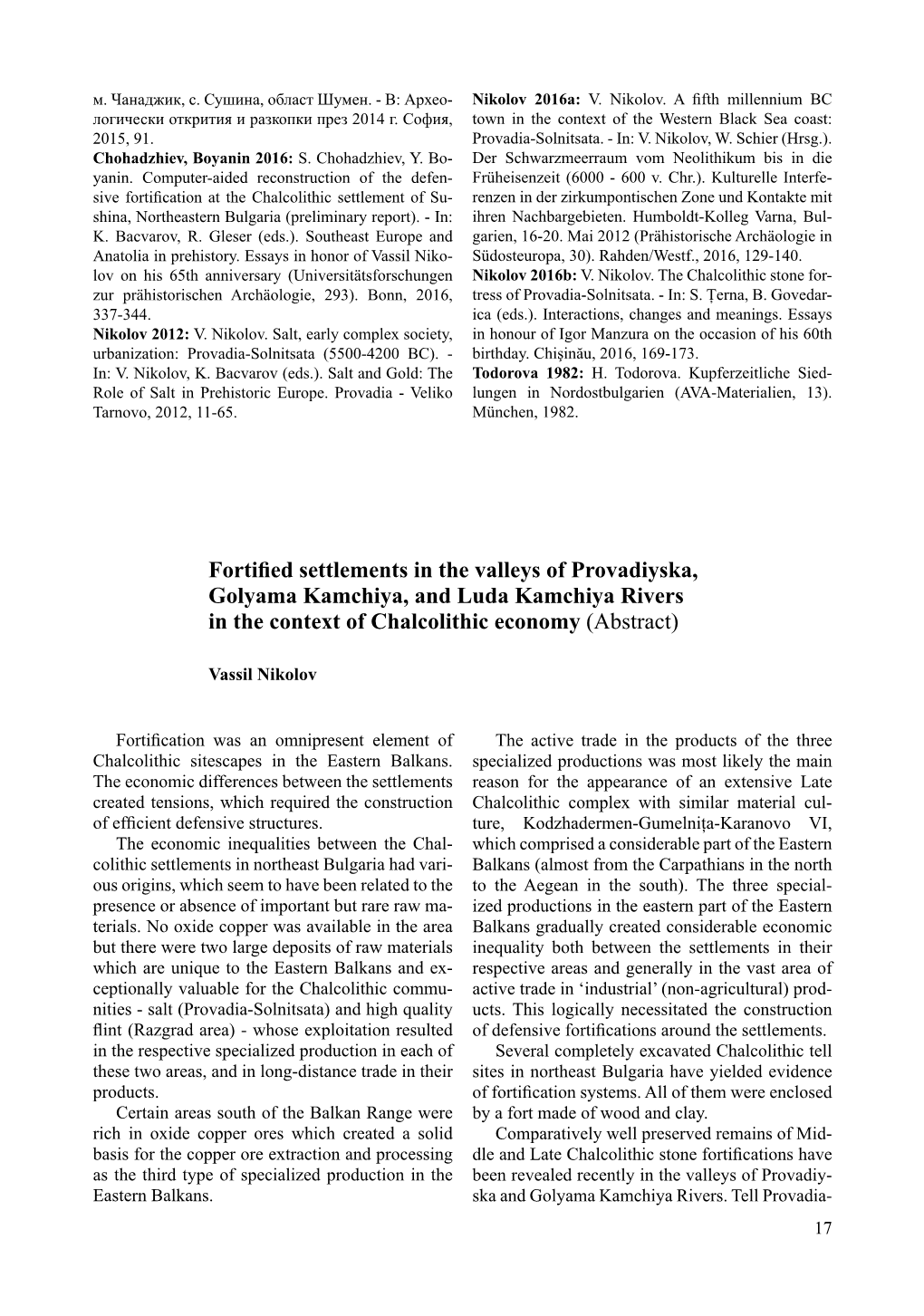 Fortified Settlements in the Valleys of Provadiyska, Golyama Kamchiya, and Luda Kamchiya Rivers in the Context of Chalcolithic Economy (Abstract)