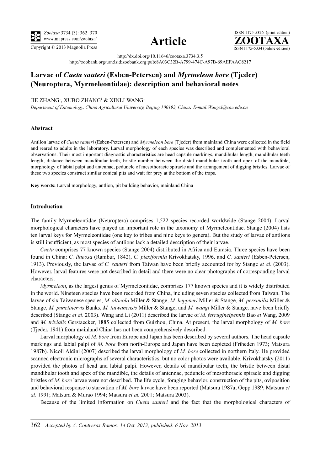 Larvae of Cueta Sauteri (Esben-Petersen) and Myrmeleon Bore (Tjeder) (Neuroptera, Myrmeleontidae): Description and Behavioral Notes