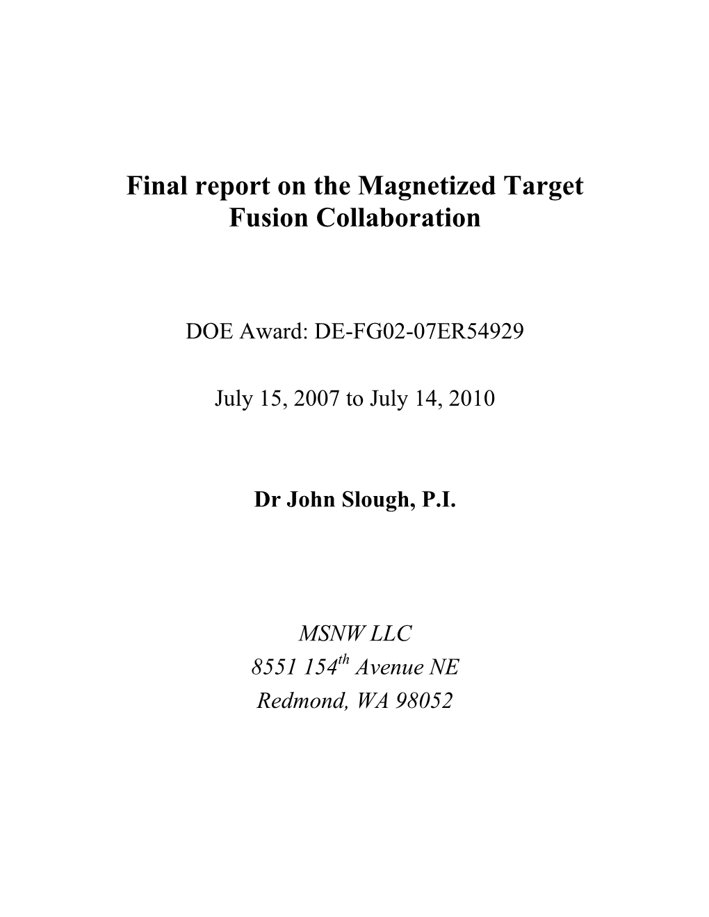 Final Report on the Magnetized Target Fusion Collaboration