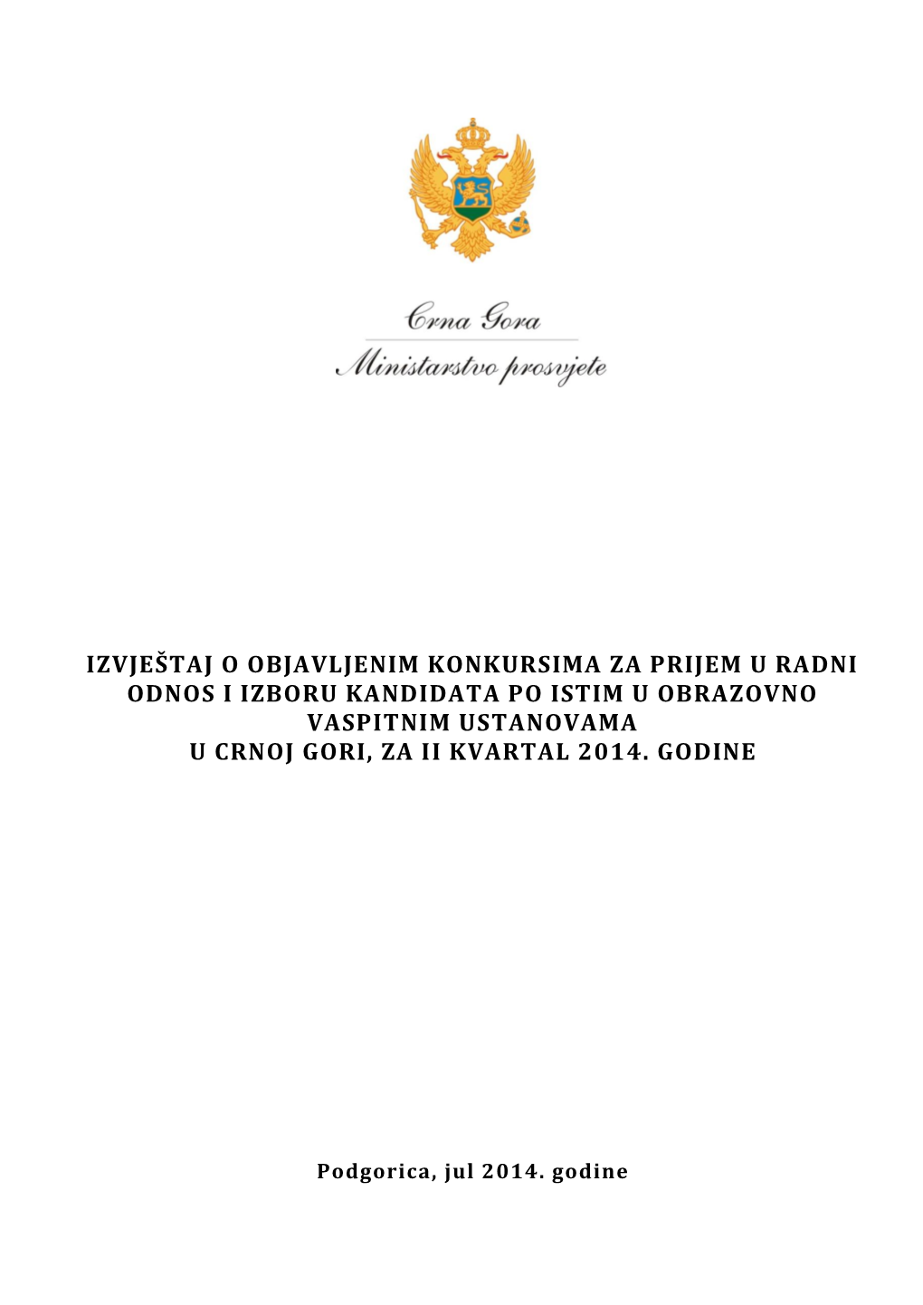 Izvještaj O Objavljenim Konkursima Za Prijem U Radni Odnos I Izboru Kandidata Po Istim U Obrazovno Vaspitnim Ustanovama U Crnoj Gori, Za Ii Kvartal 2014