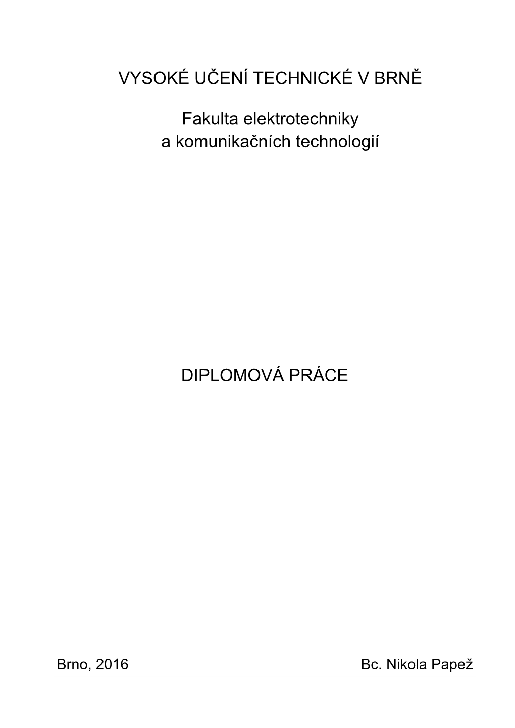 Implementace Protokolu Sip V Open Source Pbx a Jejich Testování Testing of Sip Implementations in Open Source Pbx's