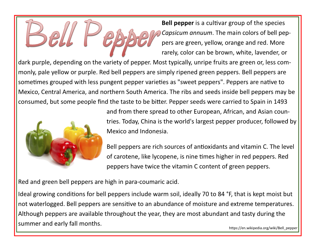 Bell Pepper Is a Cultivar Group of the Species Capsicum Annuum. the Main Colors of Bell Pep- Pers Are Green, Yellow, Orange and Red