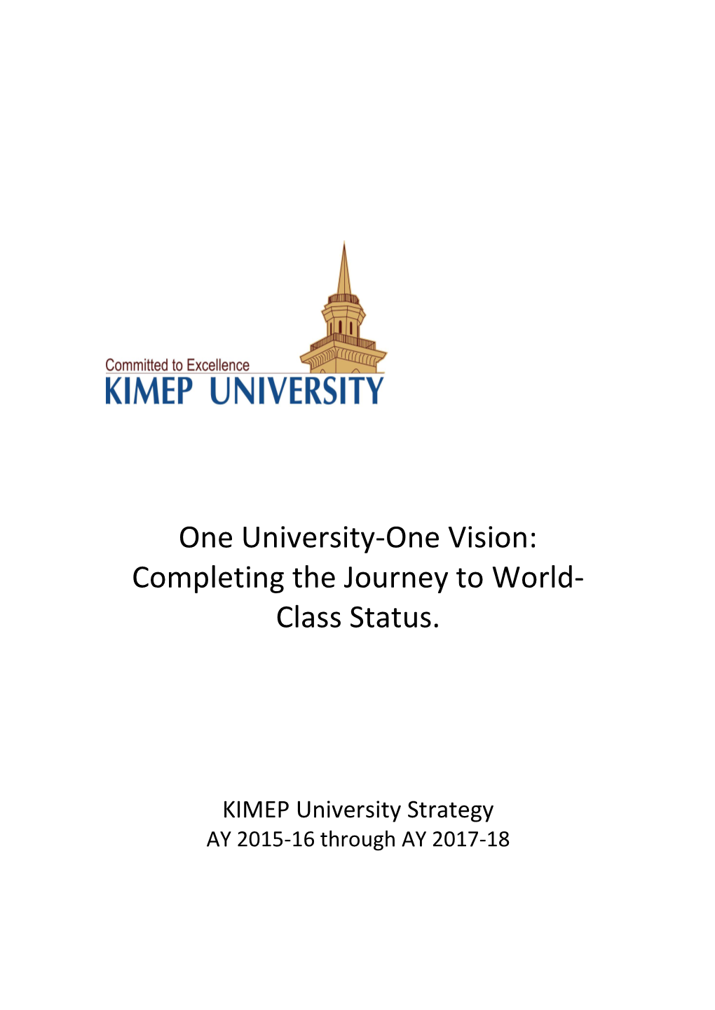 One University-One Vision: Completing the Journey to World- Class Status
