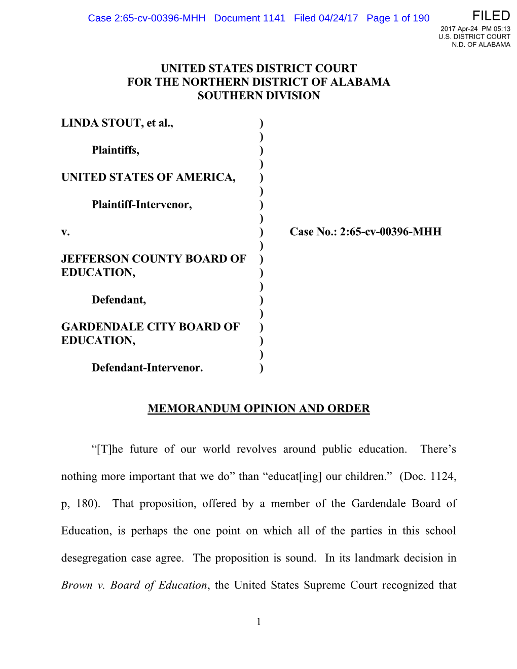 UNITED STATES DISTRICT COURT for the NORTHERN DISTRICT of ALABAMA SOUTHERN DIVISION LINDA STOUT, Et Al., Plaintiffs, UNITED STAT