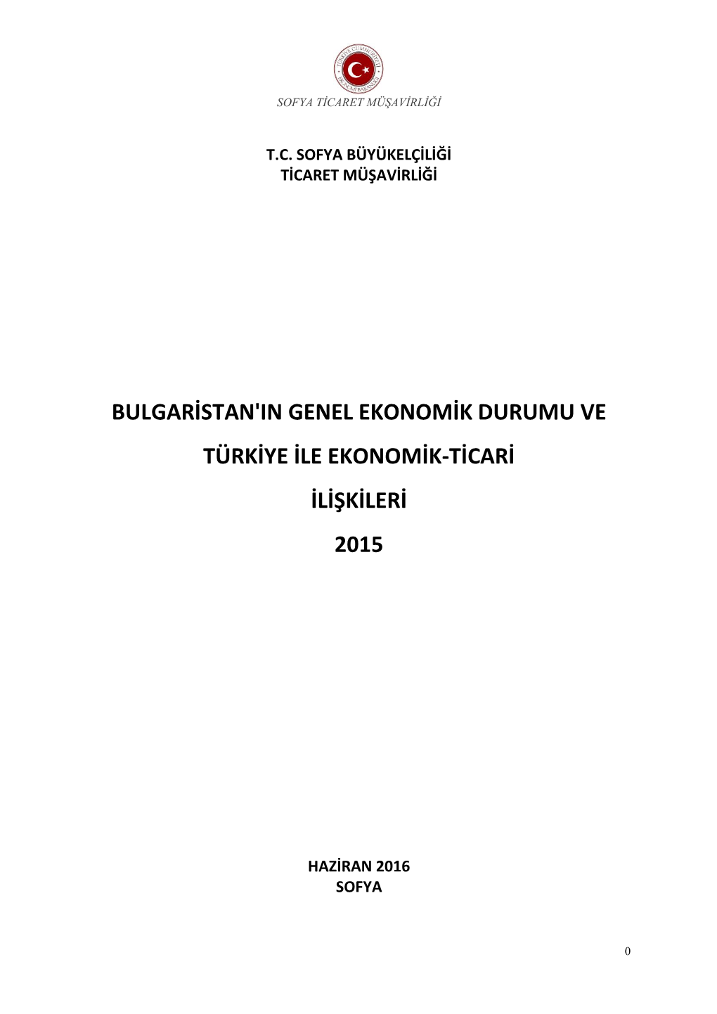 Bulgaristan'in Genel Ekonomik Durumu Ve Türkiye Ile Ekonomik-Ticari Ilişkileri 2015
