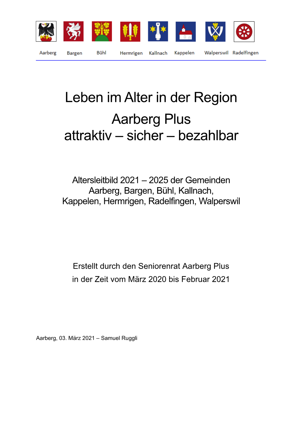 Altersleitbild 2021 – 2025 Der Gemeinden Aarberg, Bargen, Bühl, Kallnach, Kappelen, Hermrigen, Radelfingen, Walperswil