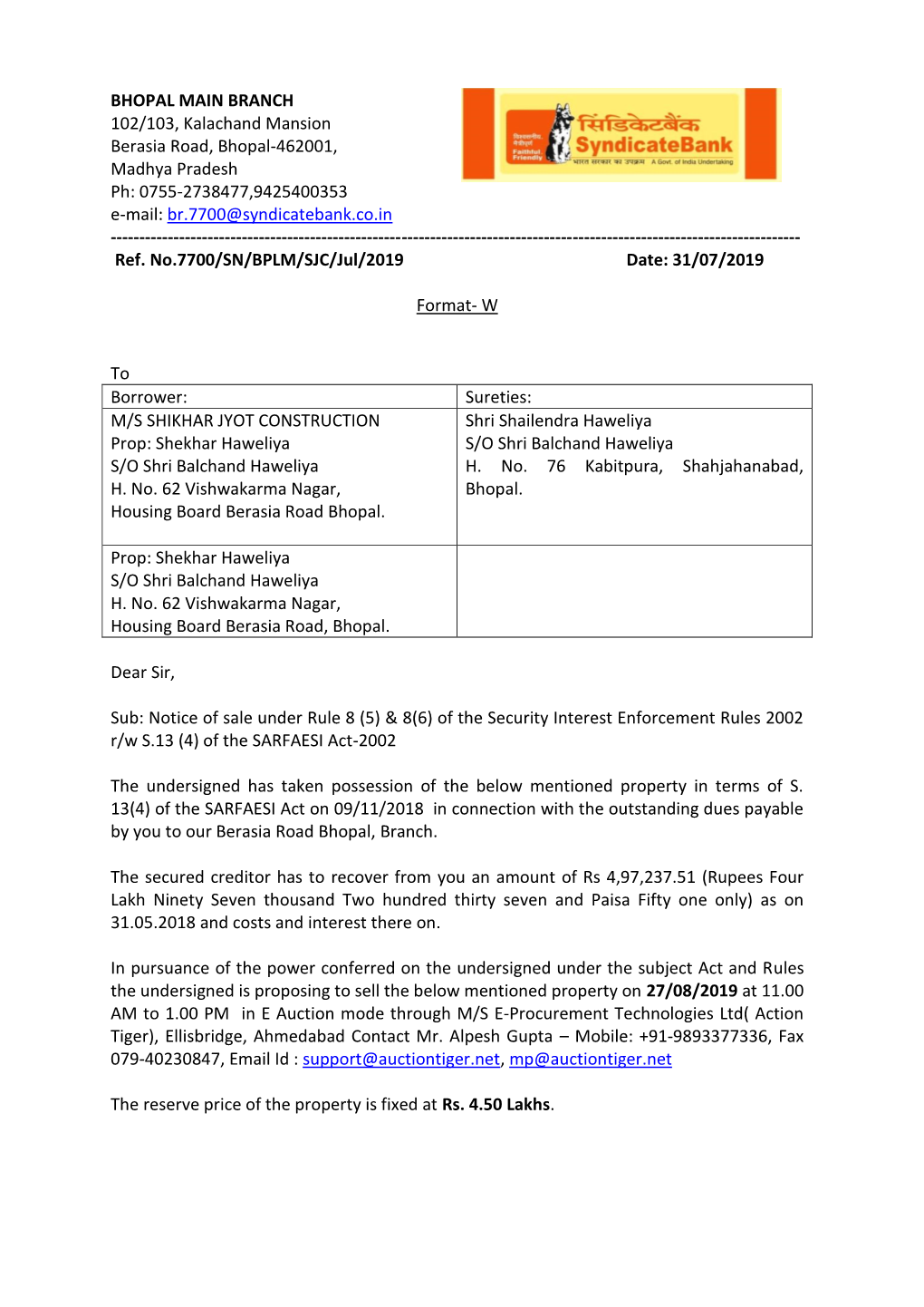 BHOPAL MAIN BRANCH 102/103, Kalachand Mansion Berasia Road, Bhopal-462001, Madhya Pradesh Ph: 0755-2738477,9425400353 E-Mail: Br.7700@Syndicatebank.Co.In ------Ref