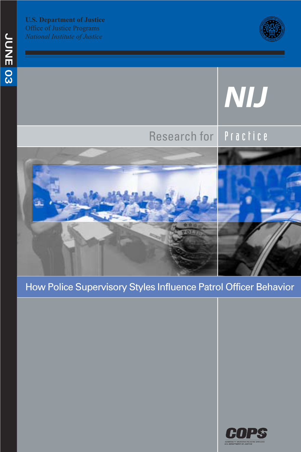 How Police Supervisory Styles Influence Patrol Officer Behavior U.S