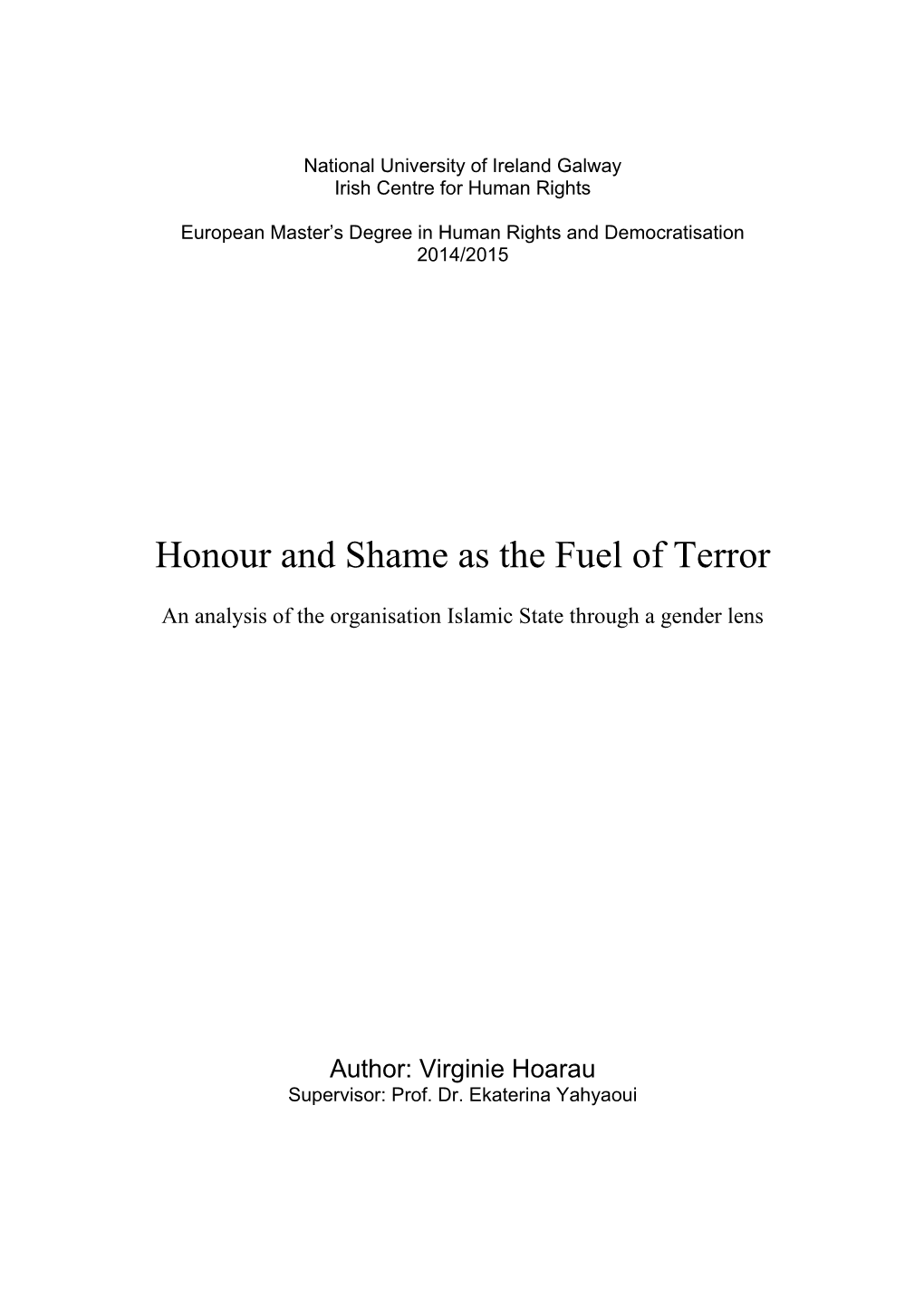 Honour and Shame As the Fuel of Terror