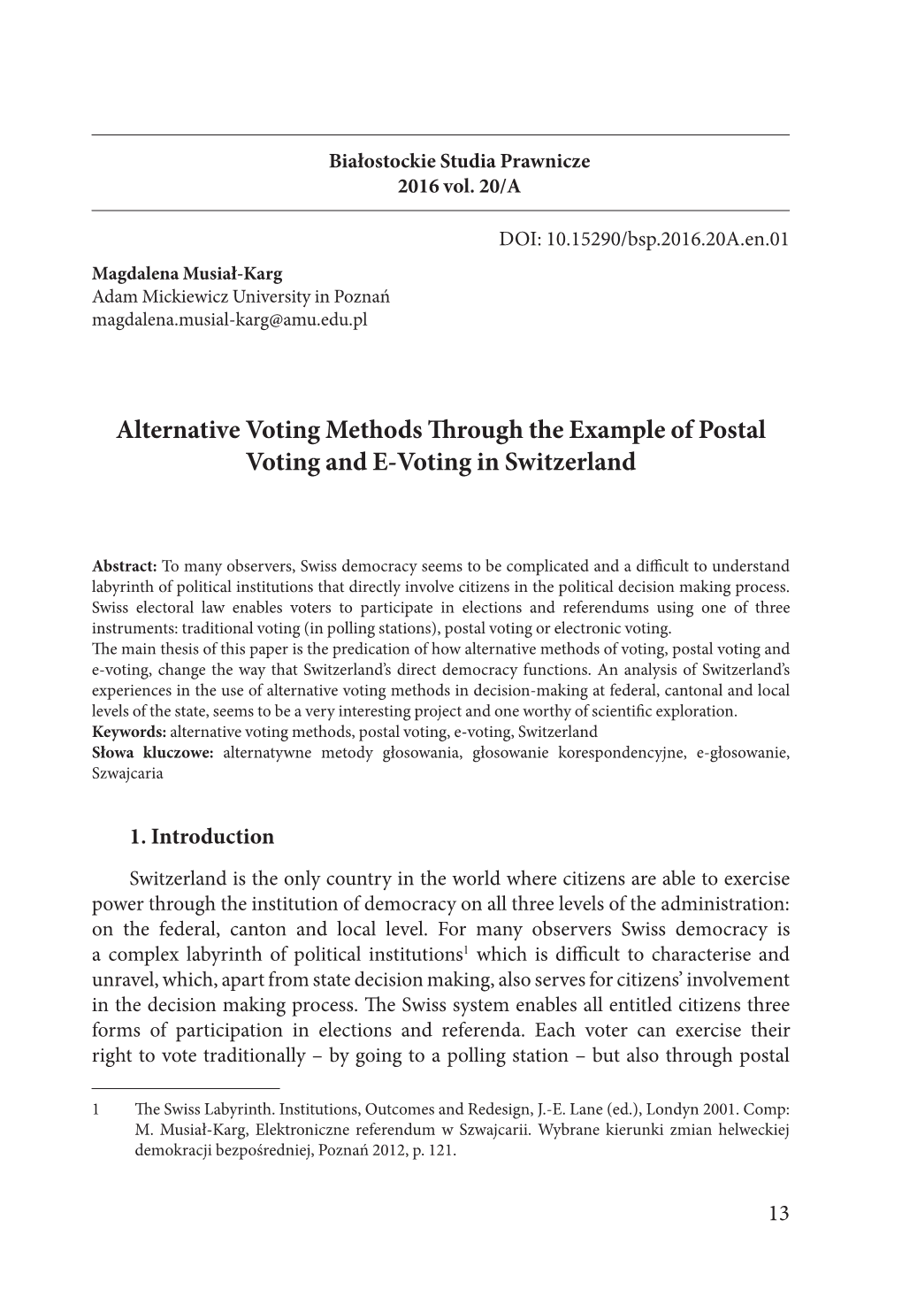 Alternative Voting Methods Through the Example of Postal Voting and E