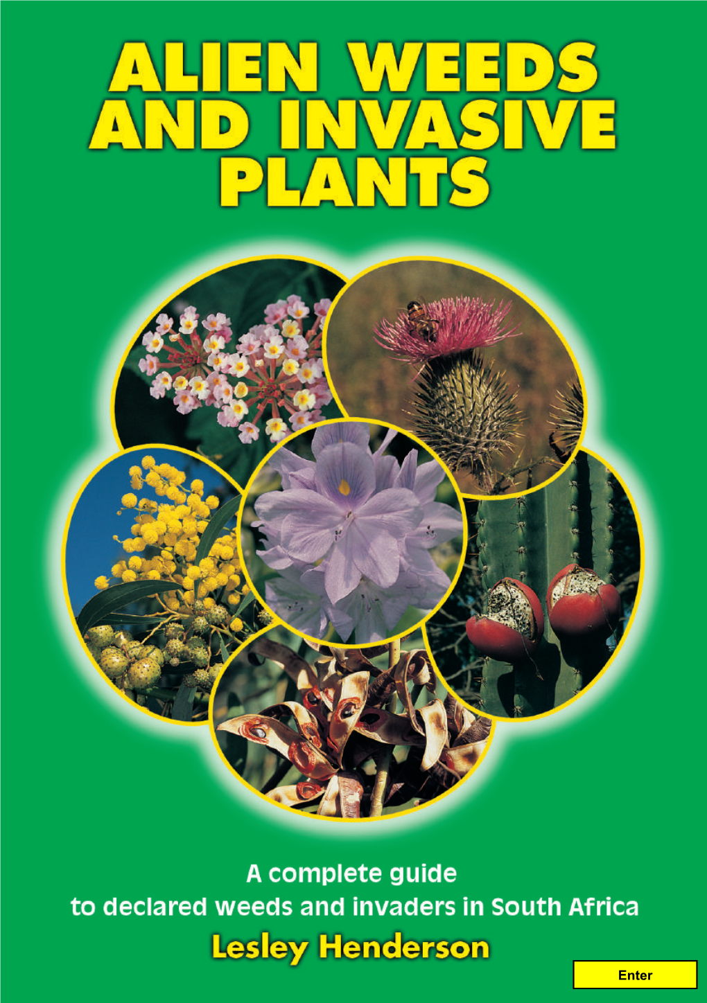 ALIEN WEEDS and INVASIVE PLANTS 234 Species of Alien Weeds and Invasive Plants in South Africa