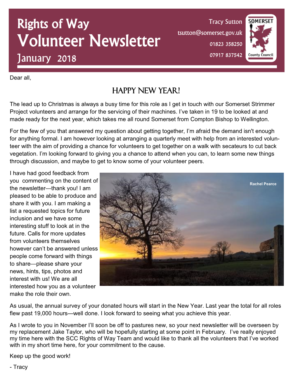 Rights of Way Tracy Sutton Tsutton@Somerset.Gov.Uk Volunteer Newsletter 01823 358250 January 2018 07917 837542