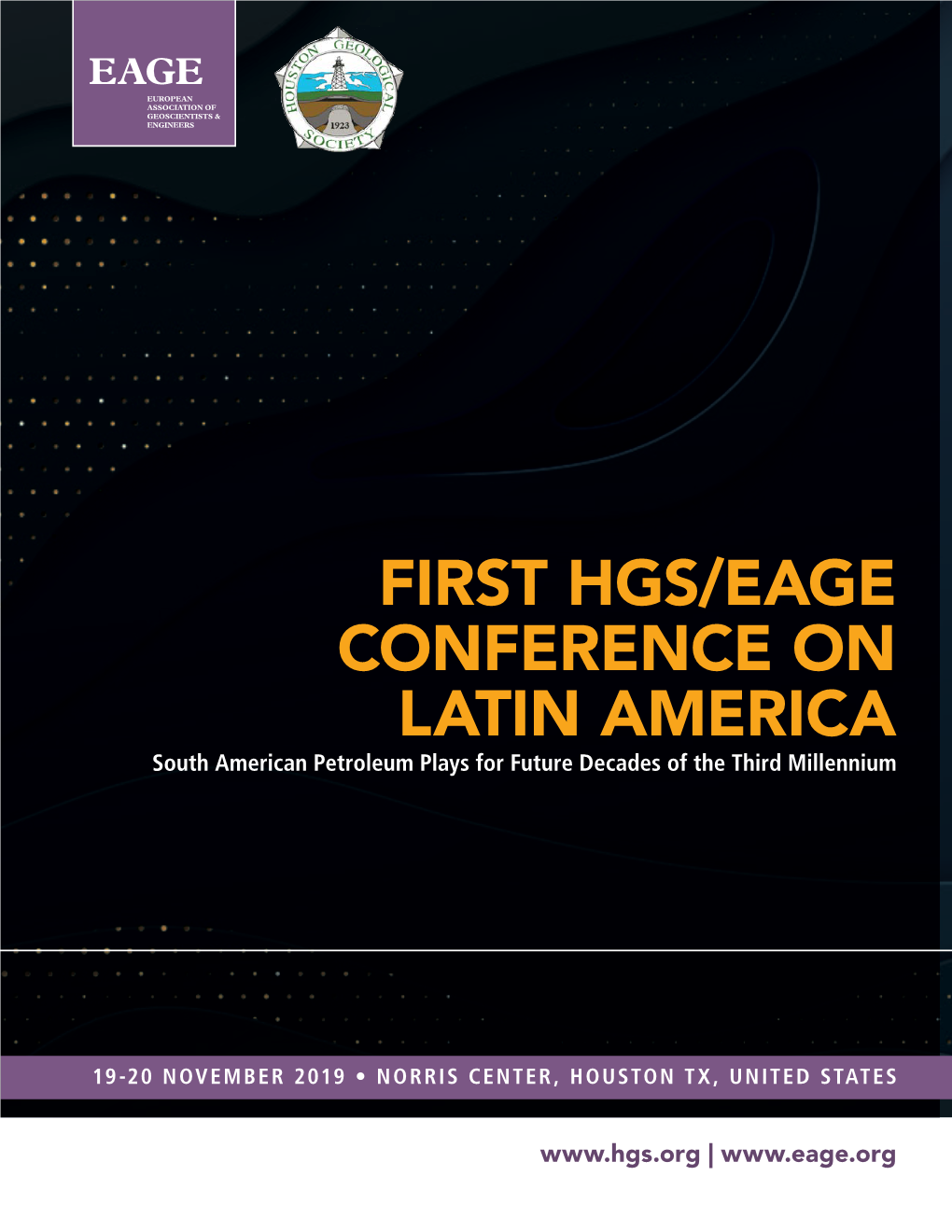 FIRST HGS/EAGE CONFERENCE on LATIN AMERICA South American Petroleum Plays for Future Decades of the Third Millennium