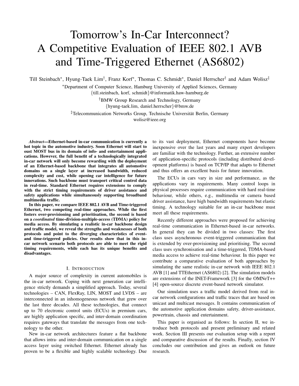 A Competitive Evaluation of IEEE 802.1 AVB and Time-Triggered Ethernet (AS6802)