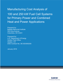 Manufacturing Cost Analysis of 100 and 250 Kw Fuel Cell Systems for Primary Power and Combined Heat and Power Applications