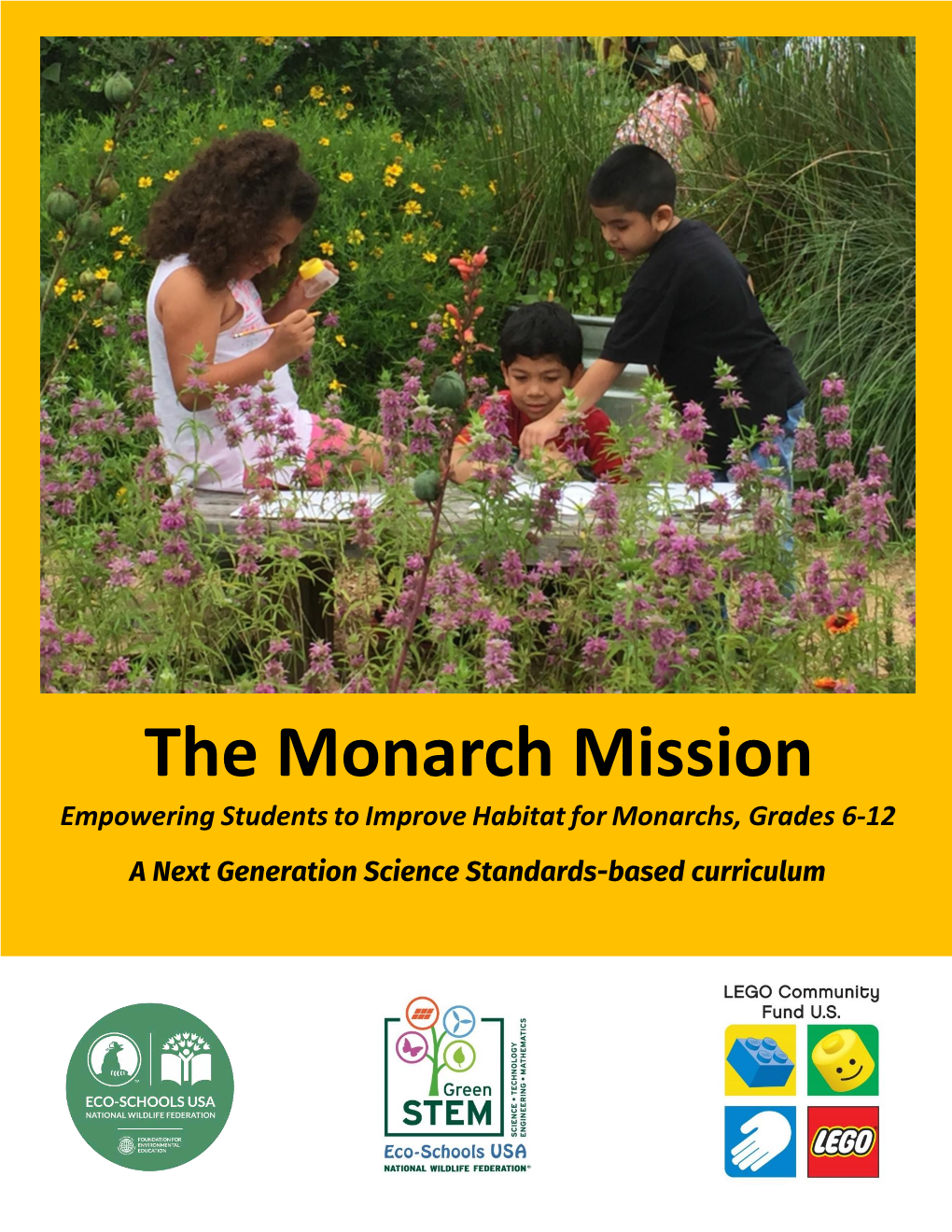 The Monarch Mission Empowering Students to Improve Habitat for Monarchs, Grades 6-12