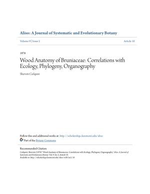 Wood Anatomy of Bruniaceae: Correlations with Ecology, Phylogeny, Organography Sherwin Carlquist
