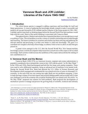 Vannevar Bush and JCR Licklider: Libraries of the Future 1945-19651 by Jay Hauben Hauben@Columbia.Edu