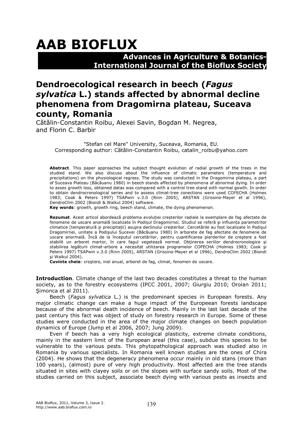 Fagus Sylvatica L.) Stands Affected by Abnormal Decline Phenomena from Dragomirna Plateau, Suceava County, Romania Cătălin-Constantin Roibu, Alexei Savin, Bogdan M