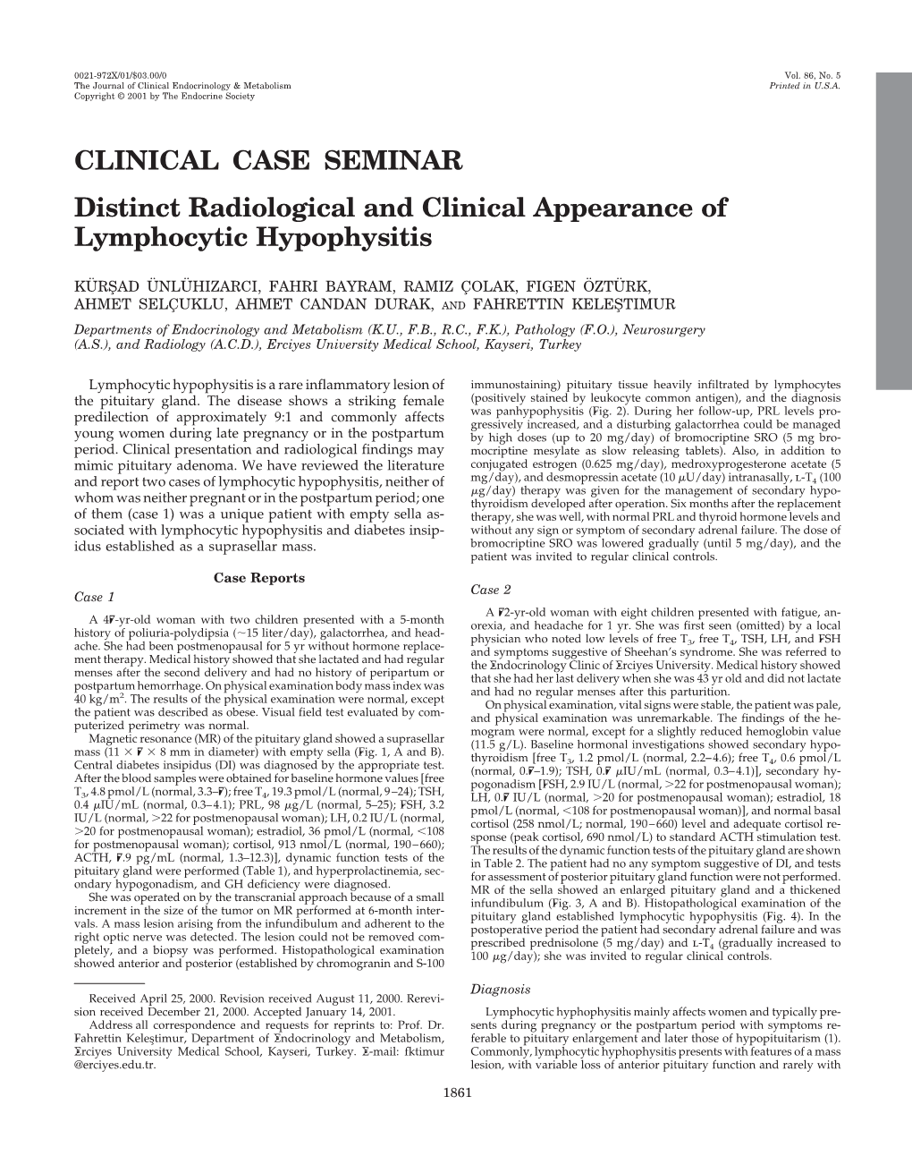 CLINICAL CASE SEMINAR Distinct Radiological and Clinical Appearance of Lymphocytic Hypophysitis