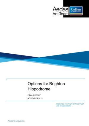 Options for Brighton Hippodrome