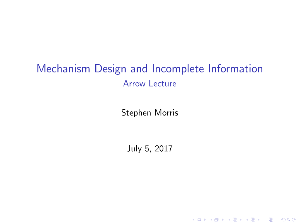 Mechanism Design and Incomplete Information Arrow Lecture