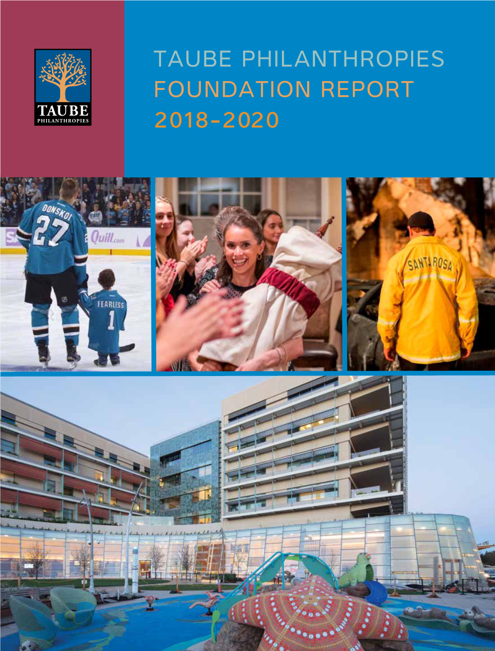 Taube Philanthropies Foundation Report 2018-2020 Table of Contents