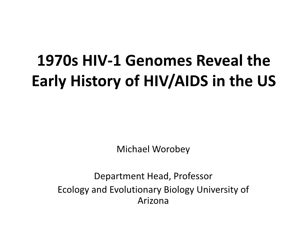 1970S HIV-1 Genomes Reveal the Early History of HIV/AIDS in the US