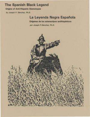 The Spanish Black Legend La Leyenda Negra Española