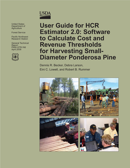 User Guide for HCR Estimator 2.0: Software to Calculate Cost and Revenue Thresholds for Harvesting Small-Diameter Ponderosa Pine