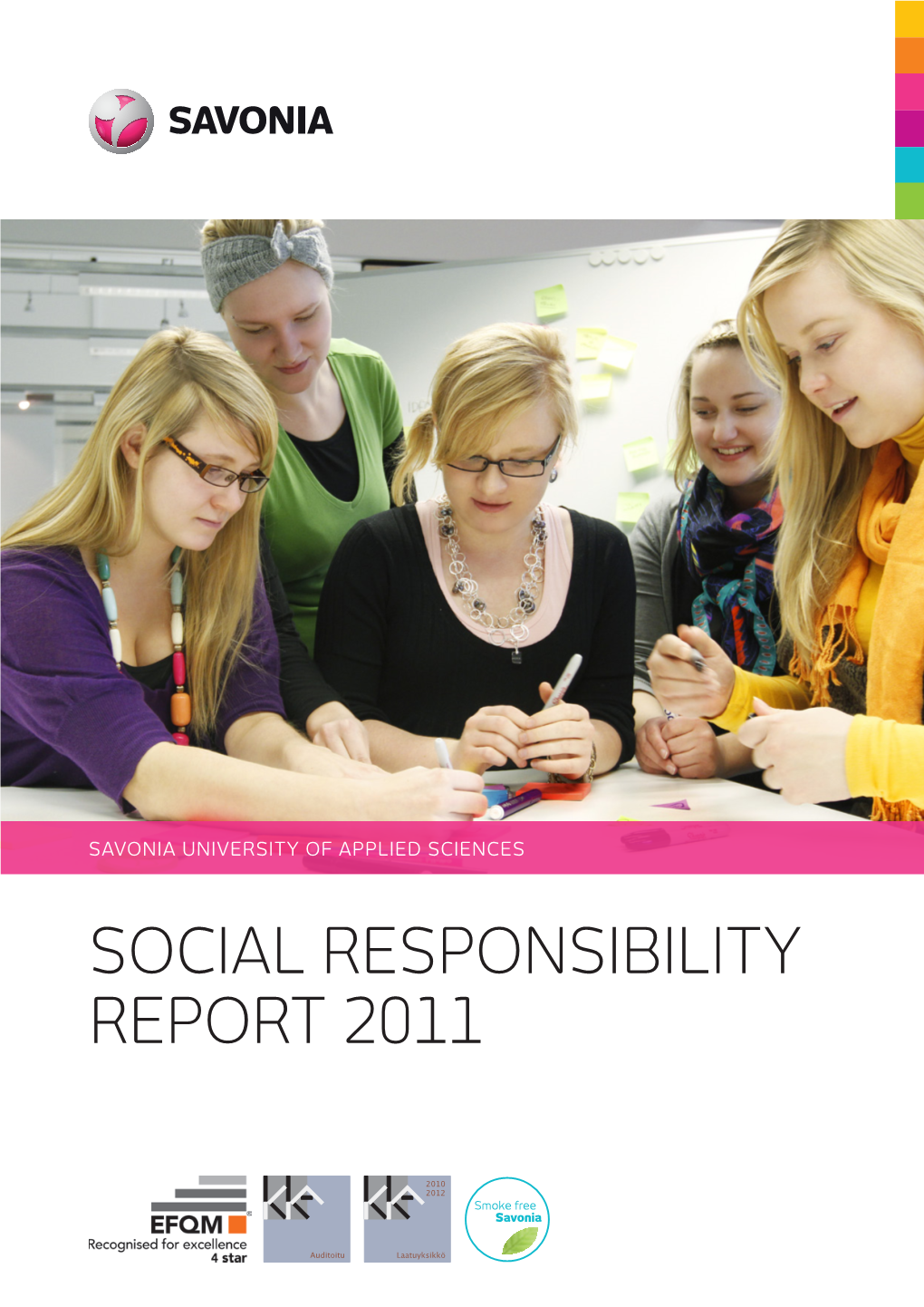 SOCIAL RESPONSIBILITY REPORT 2011 Foreword