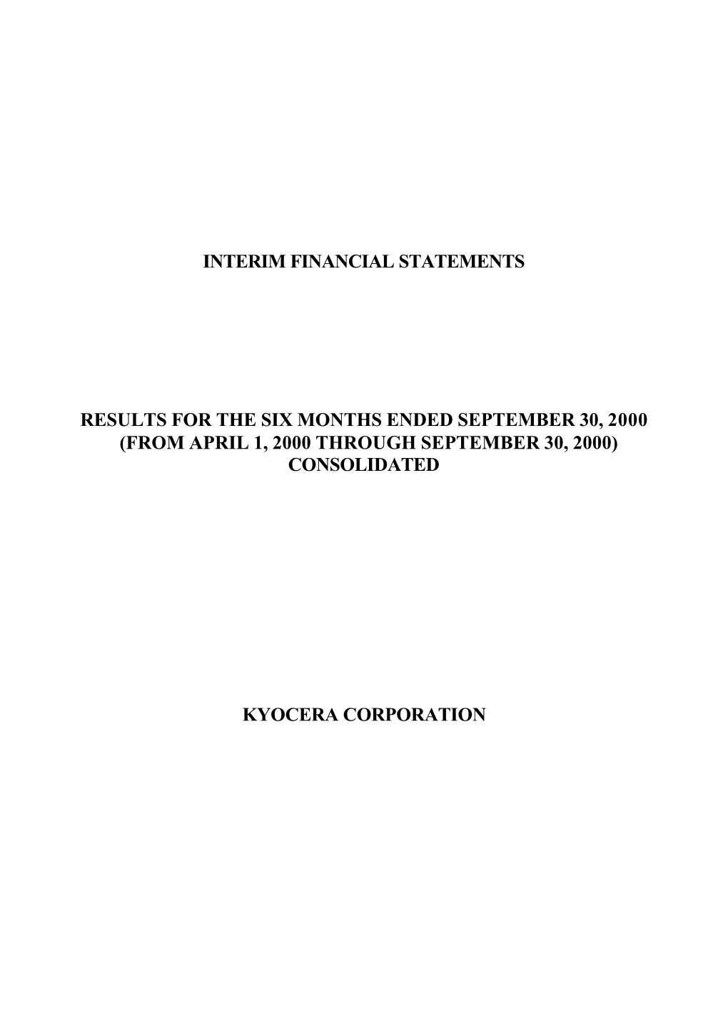 Interim Financial Statements Results for the Six Months Ended September 30, 2000