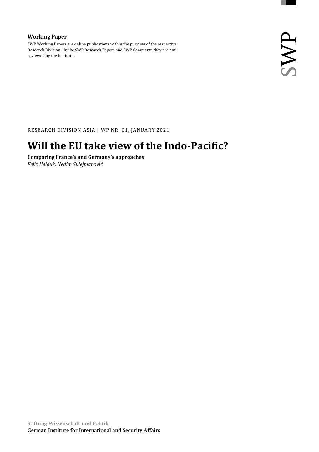 Will the EU Take View of the Indo-Pacific? Comparing France’S and Germany’S Approaches Felix Heiduk, Nedim Sulejmanović