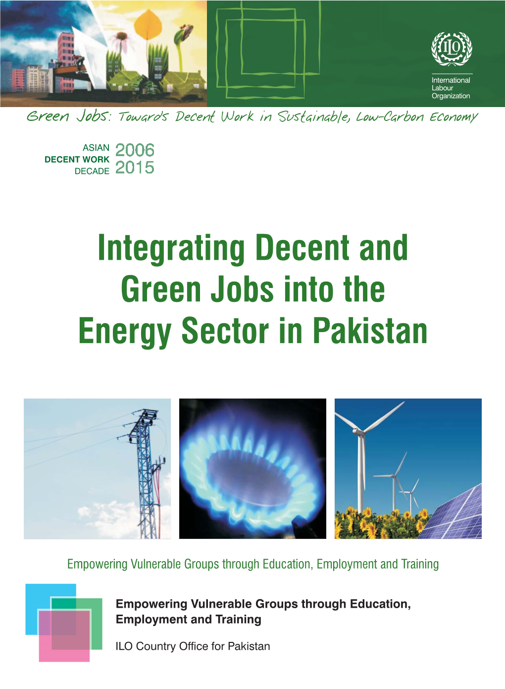 Integrating Decent and Green Jobs Into the Energy Sector in Pakistan.Pdf