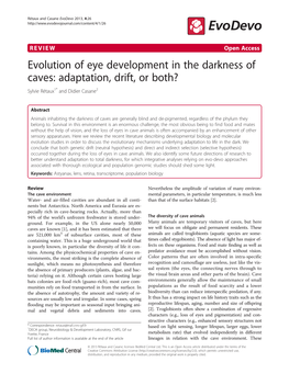 Evolution of Eye Development in the Darkness of Caves: Adaptation, Drift, Or Both? Sylvie Rétaux1* and Didier Casane2