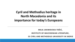 Cyril and Methodius Heritage in North Macedonia and Its Importance for Today’S Europeans
