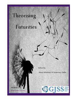 Theorising Futurities 11 Alexa Athelstan and Rosemary Deller
