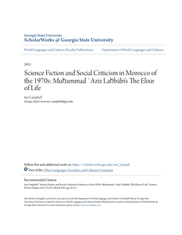 Science Fiction and Social Criticism in Morocco of the 1970S: Muḥammad `Azīz Laḥbābī’S the Lie Xir of Life Ian Campbell Georgia State University, Icampbell@Gsu.Edu