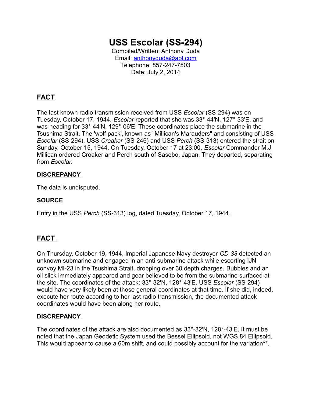 USS Escolar (SS-294) Compiled/Written: Anthony Duda Email: Anthonyduda@Aol.Com Telephone: 857-247-7503 Date: July 2, 2014