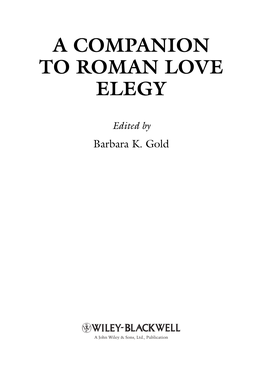 A Companion to Roman Love Elegy