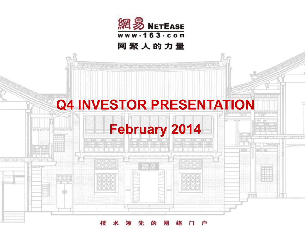 Q4 INVESTOR PRESENTATION February 2014 Safe Harbor Statement