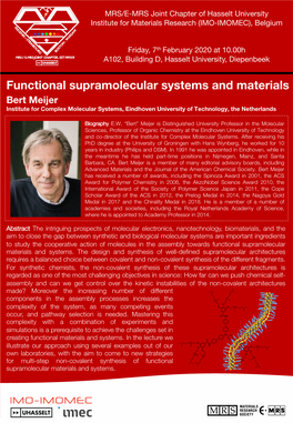 Functional Supramolecular Systems and Materials Bert Meijer Institute for Complex Molecular Systems, Eindhoven University of Technology, the Netherlands