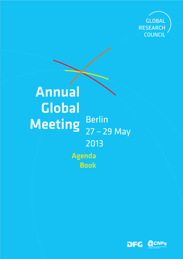 Annual Global Meeting of the Global Research Council Will Be Opened on 28 May 2013 at 9 A.M