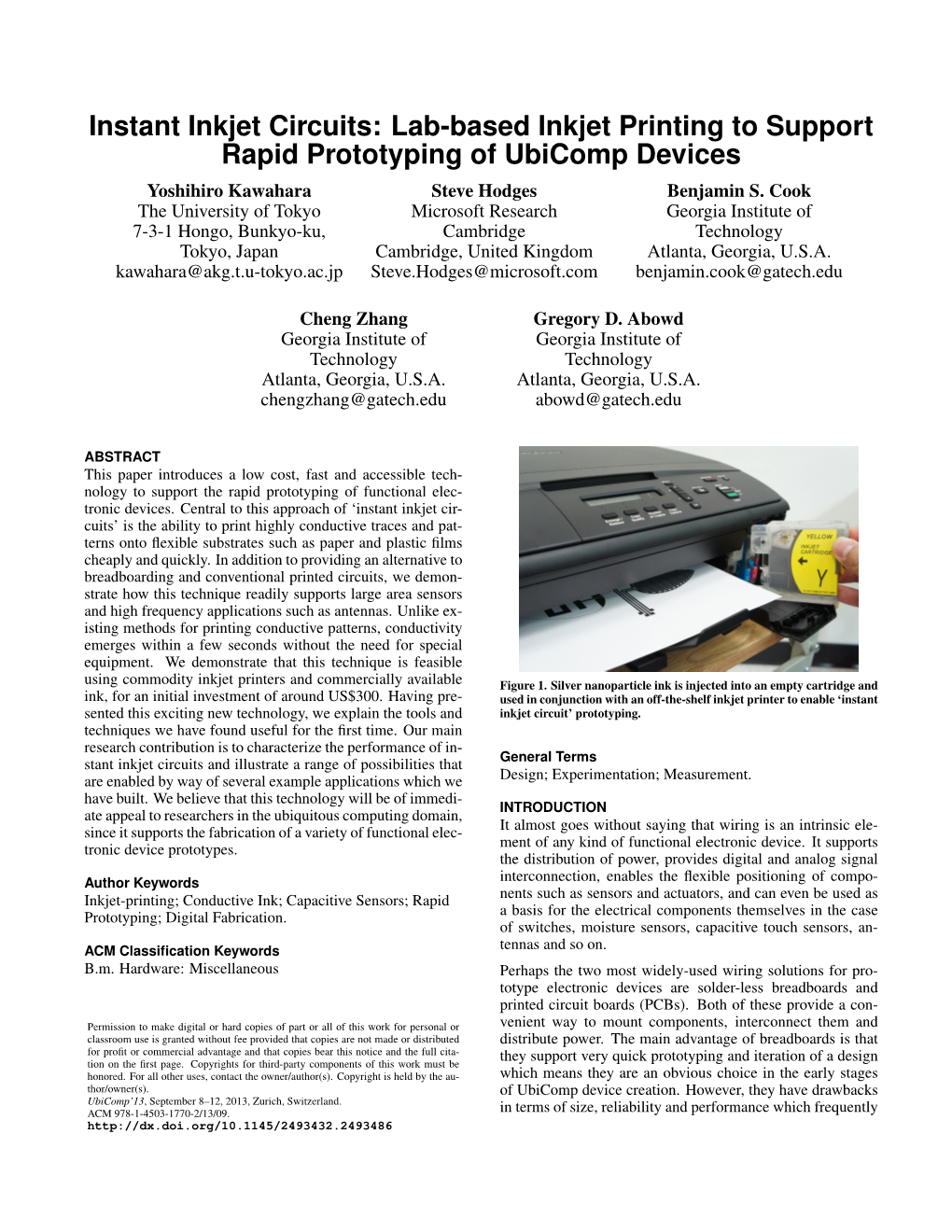 Instant Inkjet Circuits: Lab-Based Inkjet Printing to Support Rapid Prototyping of Ubicomp Devices Yoshihiro Kawahara Steve Hodges Benjamin S