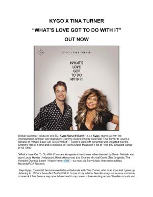 Kygo X Tina Turner “What's Love Got to Do with It” Out