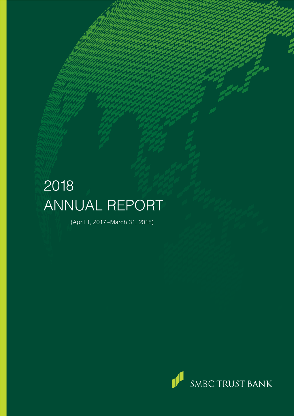 2018 ANNUAL REPORT (April 1, 2017~March 31, 2018)