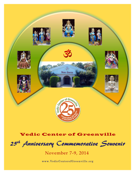 Hered to Celebrate and Appreciate the 25Th Anniversary of the Vedic Center