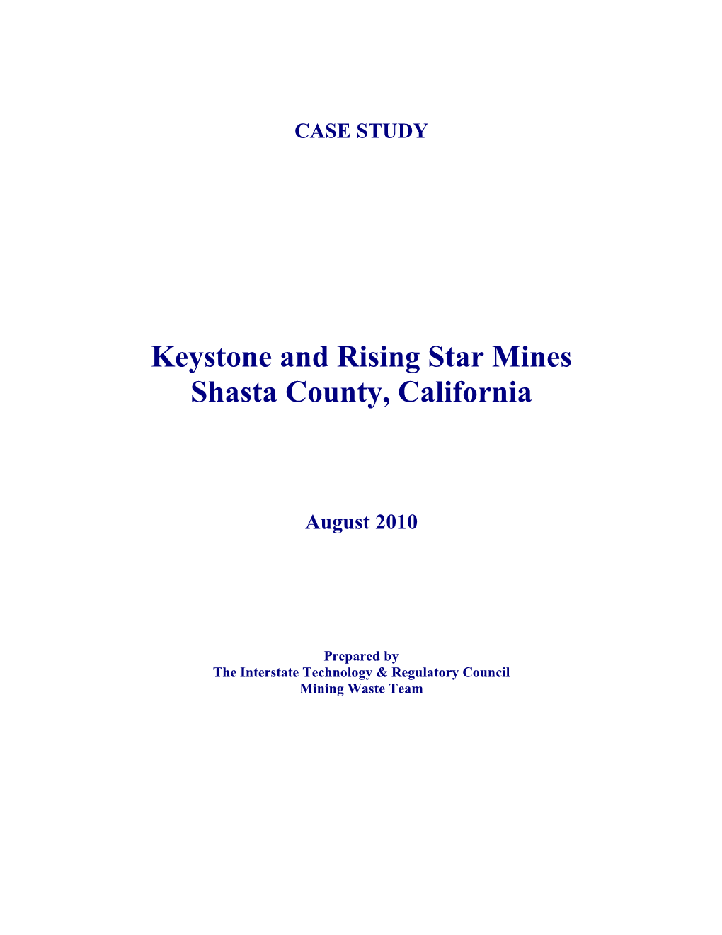 CASE STUDY Keystone and Rising Star Mines Shasta County