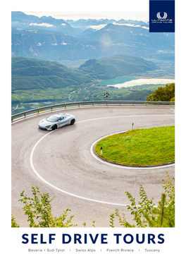 SELF DRIVE TOURS Bavaria + Sud-Tyrol | Swiss Alps | French Riviera | Tuscany ENJOY a LUXURIOUS SELF-DRIVE ESCAPE